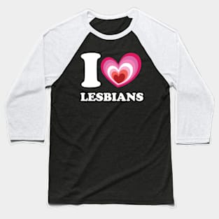 I love Lesbians Baseball T-Shirt